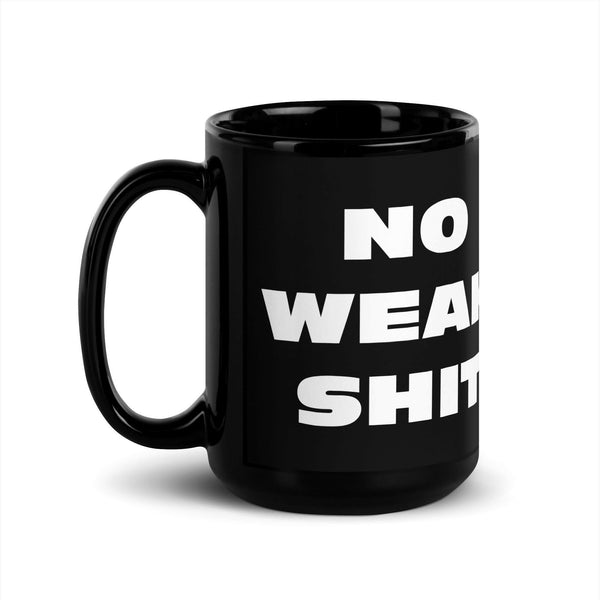 Mug - No Weak Shit.