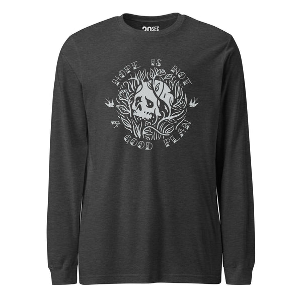 Long Sleeve Tee - Hope Is Not A Good Plan.