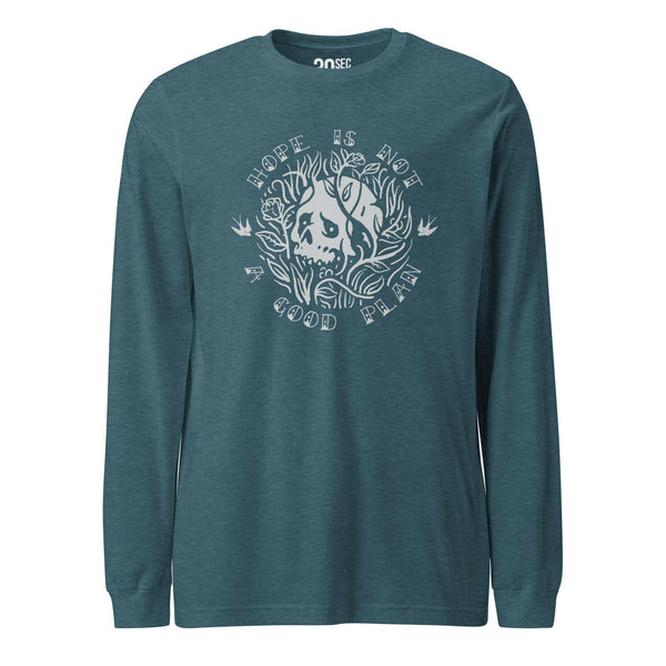 Long Sleeve Tee - Hope Is Not A Good Plan.