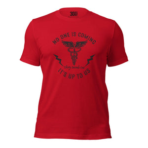T-shirt - No One Is Coming (Medic).