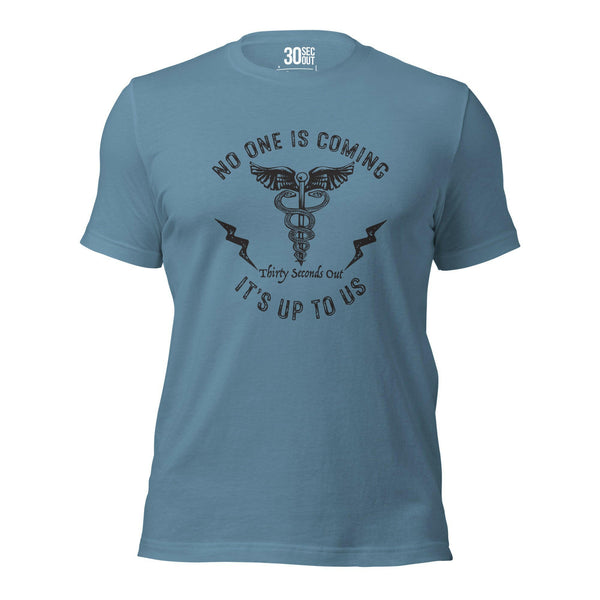 T-shirt - No One Is Coming (Medic).