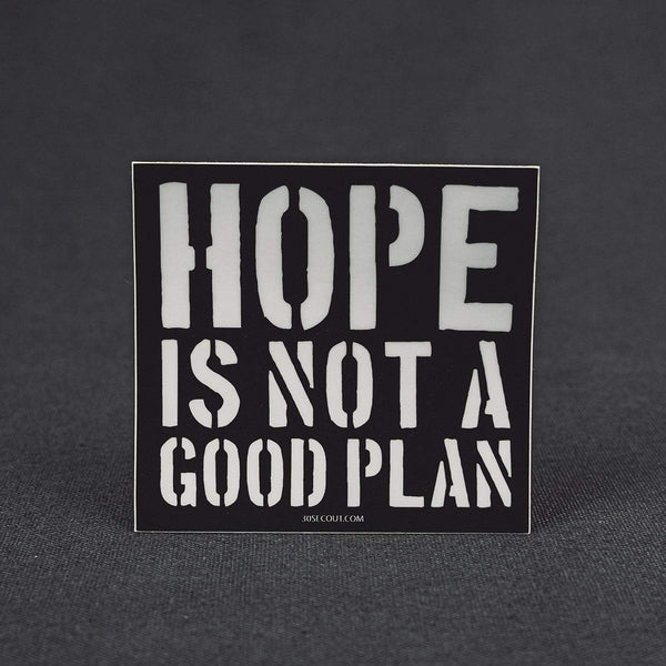 Sticker - Hope Is Not A Good Plan (Cellar)