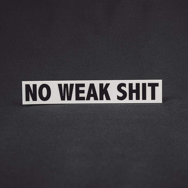 Sticker - No Weak Sh#t Black/White (Cellar)