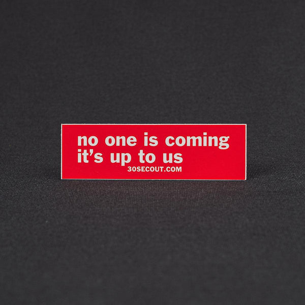 Sticker - No One Is Coming Red/White (Cellar)