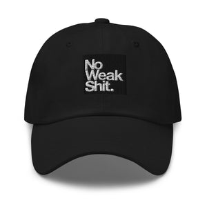 Dad Hat - No Weak Shit - Thirty Seconds Out