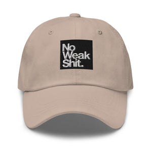 Dad Hat - No Weak Shit - Thirty Seconds Out