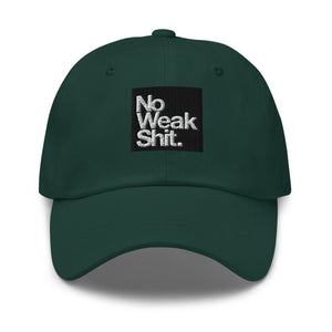 Dad Hat - No Weak Shit - Thirty Seconds Out