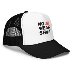 Foam trucker hat - No Weak Shit - Thirty Seconds Out