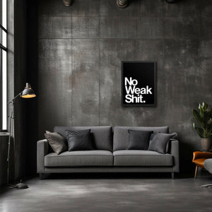 Print - No Weak Shit - Thirty Seconds Out