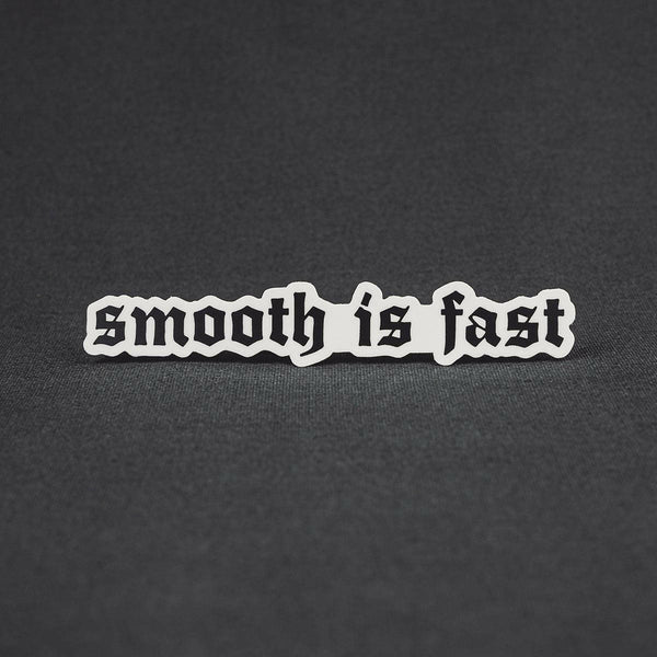 Sticker - Smooth Is Fast
